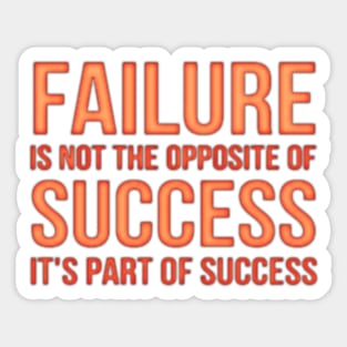 Failure is part of success Sticker